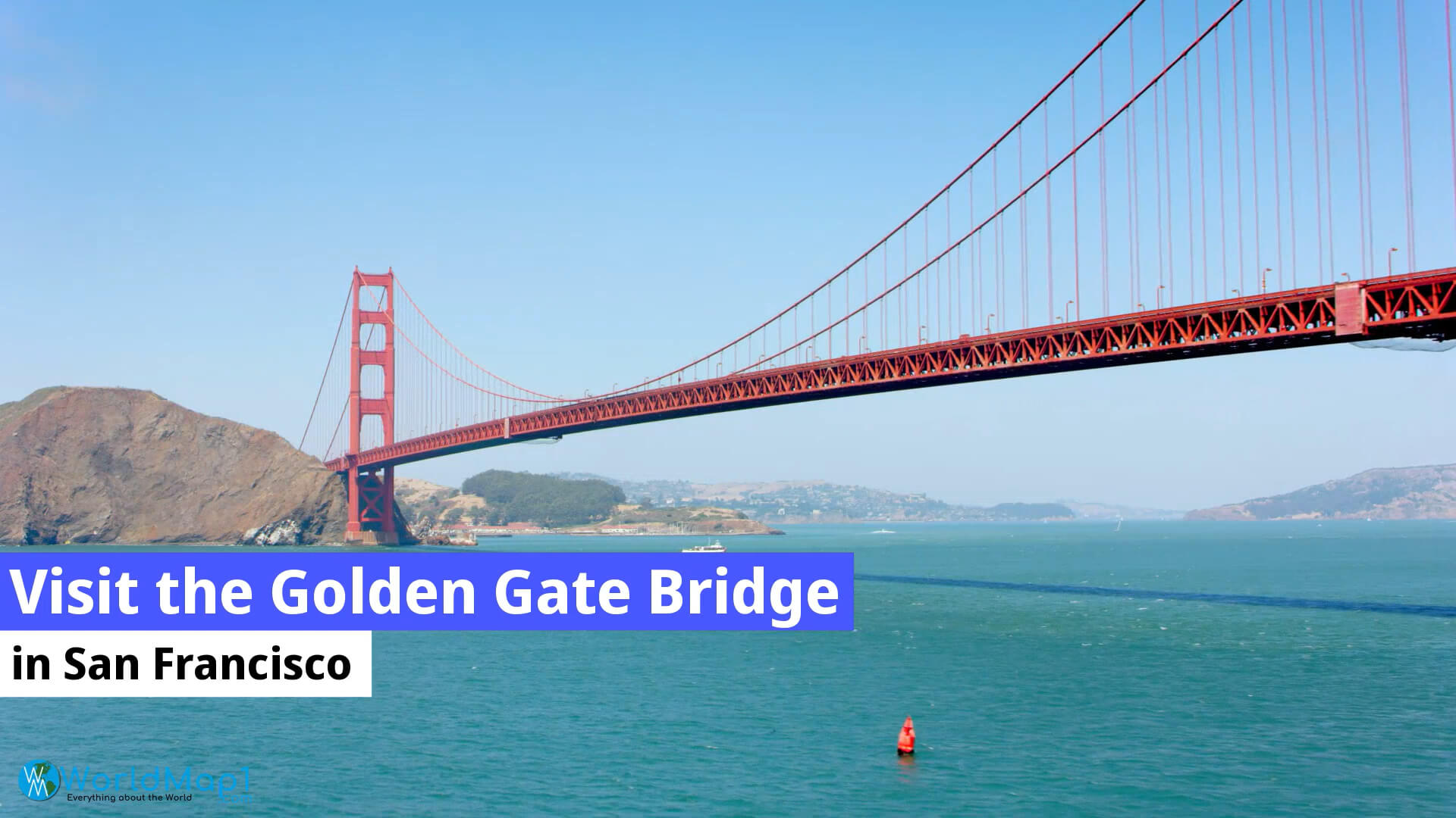 Visit the Golden Gate Bridge